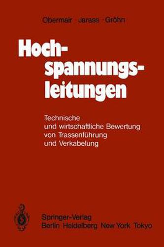 Cover image for Hochspannungsleitungen: Technische und wirtschaftliche Bewertung von Trassenfuhrung und Verkabelung