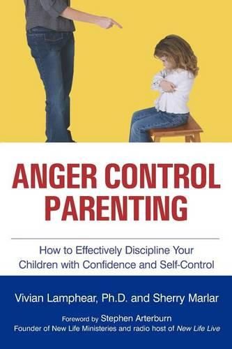 Cover image for Anger Control Parenting: How to Effectively Discipline Your Children with Confidence and Self-Control