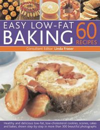 Cover image for Easy Low-fat Baking: 60 Recipes