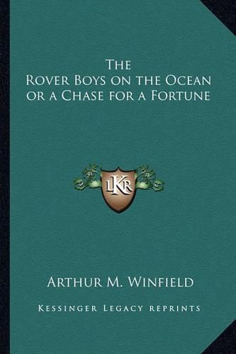 The Rover Boys on the Ocean or a Chase for a Fortune