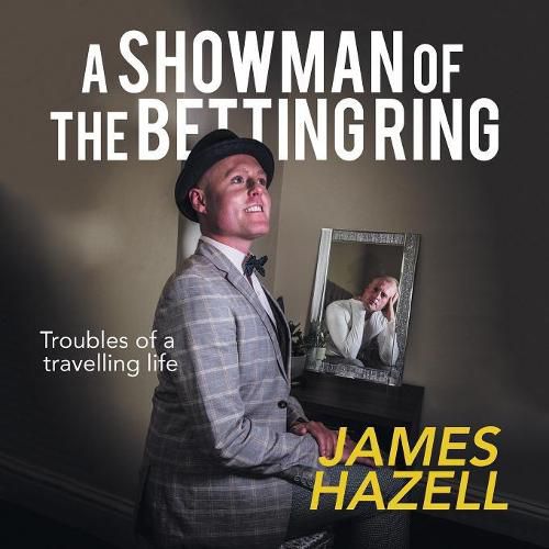 Cover image for A Showman of the Betting Ring: Troubles of a Travelling Life