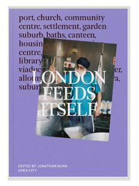 Cover image for London Feeds Itself