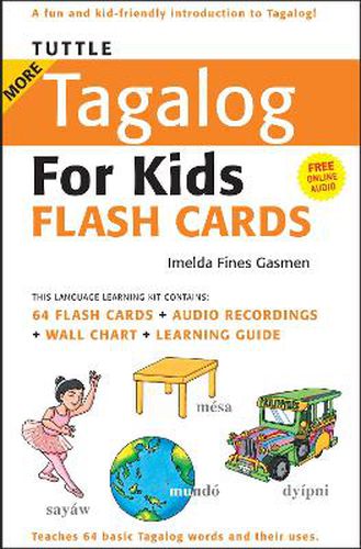 Cover image for Tuttle More Tagalog for Kids Flash Cards Kit: (Includes 64 Flash Cards, Free Online Audio, Wall Chart & Learning Guide)