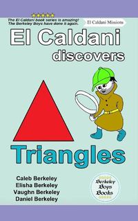 Cover image for El Caldani Discovers Triangles (Berkeley Boys Books - El Caldani Missions)