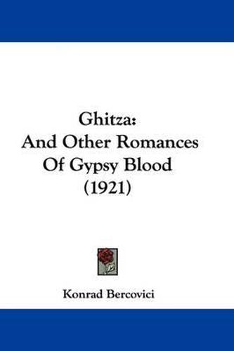 Cover image for Ghitza: And Other Romances of Gypsy Blood (1921)