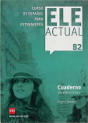 Cover image for Ele Actual: Cuaderno de ejercicios + B2