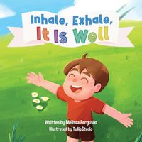 Cover image for Inhale, Exhale, It is Well