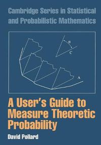 Cover image for A User's Guide to Measure Theoretic Probability