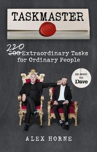 Cover image for Taskmaster: 220 Extraordinary Tasks for Ordinary People