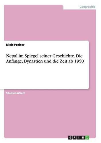 Cover image for Nepal im Spiegel seiner Geschichte.Die Anfange, Dynastien und die Zeit ab 1950