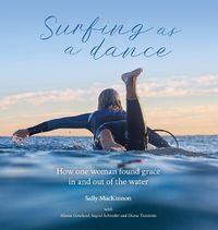 Cover image for Surfing as a dance: How one woman found grace in and out of the water