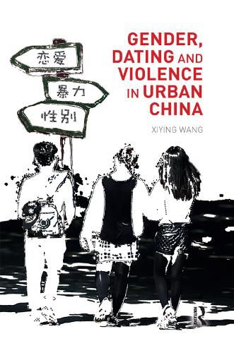 Cover image for Gender, Dating and Violence in Urban China