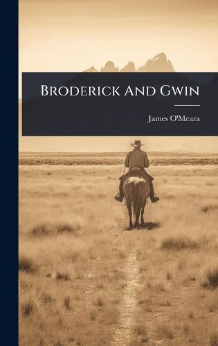 Cover image for Broderick And Gwin