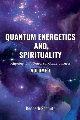 Cover image for Quantum Energetics and Spirituality Volume 1