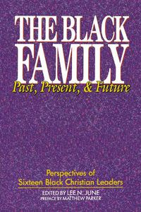 Cover image for The Black Family: Past, Present, and Future