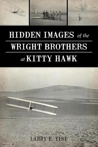 Cover image for Hidden Images of the Wright Brothers at Kitty Hawk