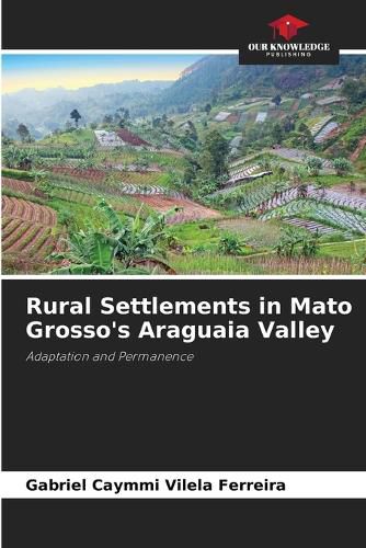 Cover image for Rural Settlements in Mato Grosso's Araguaia Valley