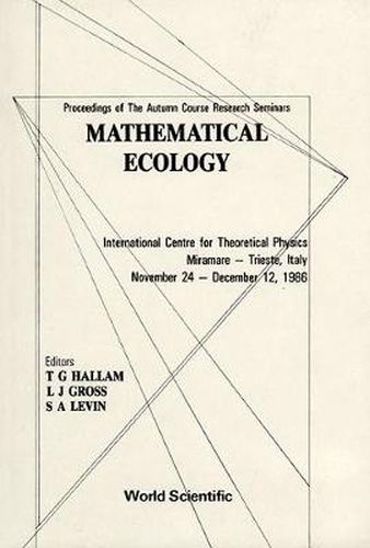 Cover image for Mathematical Ecology - Proceedings Of The Autumn Course Research Seminars International Ctr For Theoretical Physics