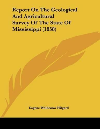 Report on the Geological and Agricultural Survey of the State of Mississippi (1858)