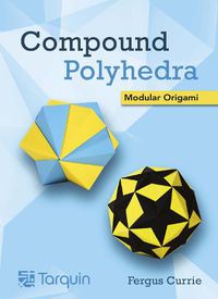 Cover image for Compound Polyhedra: Modular Origam