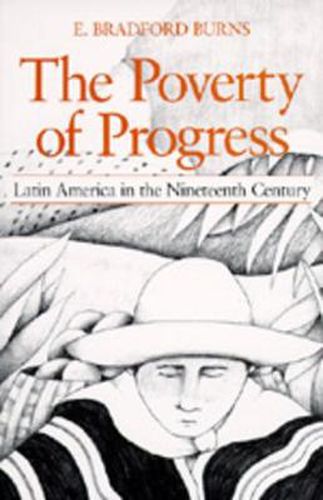 Cover image for The Poverty of Progress: Latin America in the Nineteenth Century