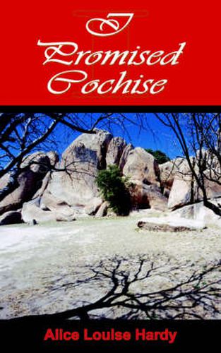 Cover image for I Promised Cochise