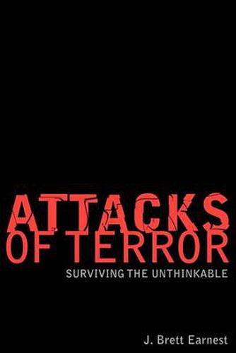 Cover image for Attacks of Terror:Surviving the Unthinkable