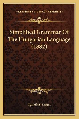 Simplified Grammar of the Hungarian Language (1882)