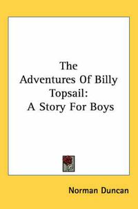 Cover image for The Adventures of Billy Topsail: A Story for Boys