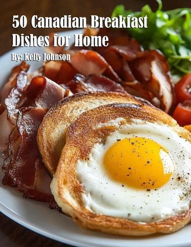 Cover image for 50 Canadian Breakfast Dishes for Home