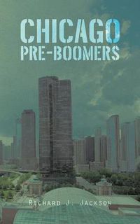 Cover image for Chicago Pre-Boomers