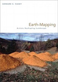 Cover image for Earth-Mapping: Artists Reshaping Landscape