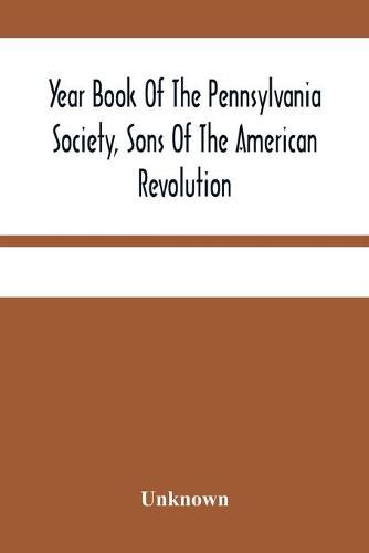 Cover image for Year Book Of The Pennsylvania Society, Sons Of The American Revolution