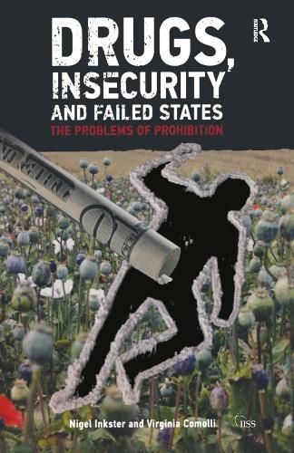 Cover image for Drugs, Insecurity and Failed States: The Problems of Prohibition