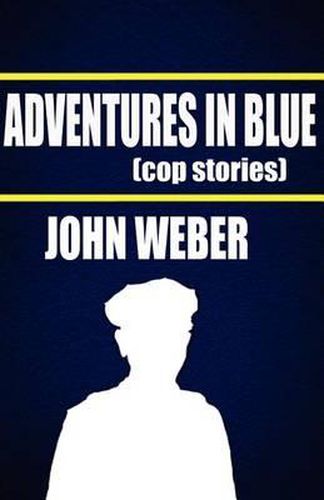 Cover image for Adventures in Blue: Cop Stories