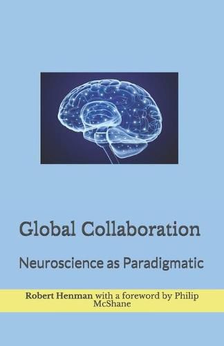 Cover image for Global Collaboration: Neuroscience as Paradigmatic