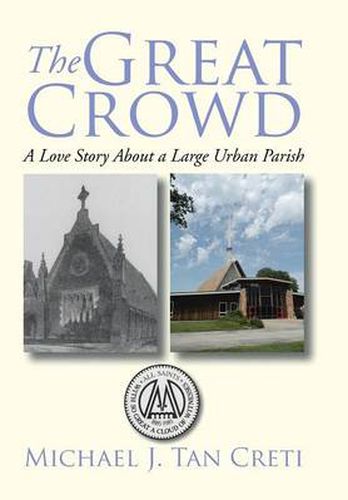 Cover image for The Great Crowd: A Love Story About a Large Urban Parish