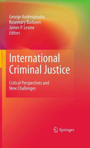 International Criminal Justice: Critical Perspectives and New Challenges