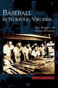 Cover image for Baseball in Norfolk, Virginia