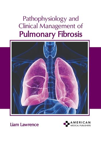 Cover image for Pathophysiology and Clinical Management of Pulmonary Fibrosis