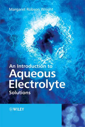 Cover image for An Introduction to Aqueous Electrolyte Solutions