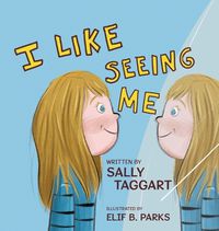 Cover image for I Like Seeing Me!