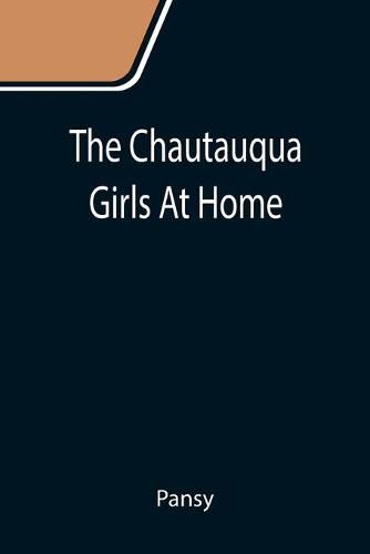 Cover image for The Chautauqua Girls At Home