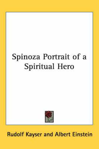 Cover image for Spinoza Portrait of a Spiritual Hero