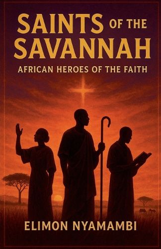 Cover image for Saints of the Savannah