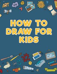 Cover image for How to Draw for Kids