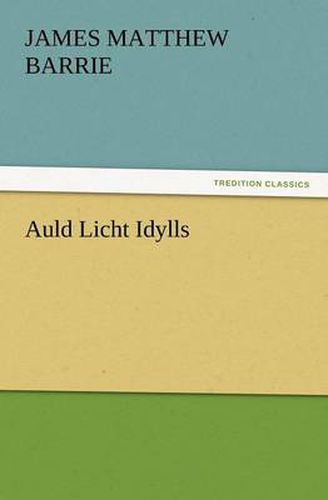 Cover image for Auld Licht Idylls