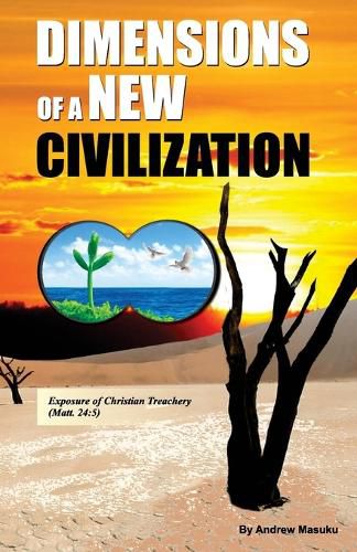 Cover image for Dimensions of a New Civilization: Exposure of Christian treachery