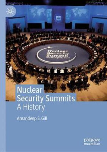 Cover image for Nuclear Security Summits: A History