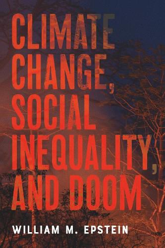 Cover image for Climate Change, Social Inequality, and Doom
